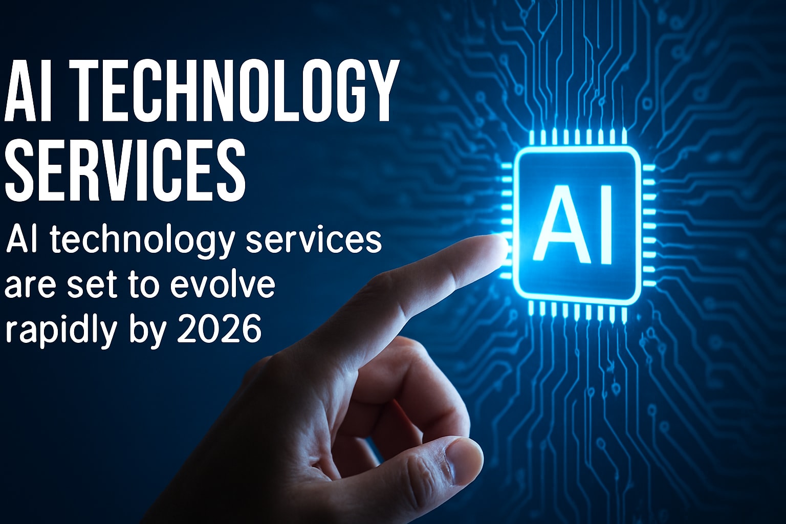 The Essential Guide to AI Technology Services 2026